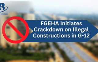 FGEHA Initiates Crackdown on Illegal Constructions in G-12