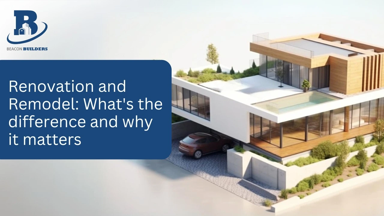 Renovation And Remodel What s The Difference And Why It Matters 