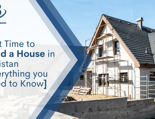 Best Time to Build a House in Pakistan: Everything you Need to Know