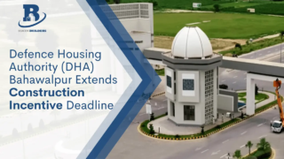 DHA Bahawalpur Extends Construction Incentive Deadline