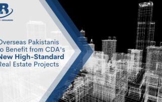 Overseas Pakistanis to Benefit from CDA's New High-Standard Real Estate Projects