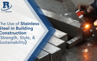 The Use of Stainless Steel in Building Construction : Strength, Style, and Sustainability